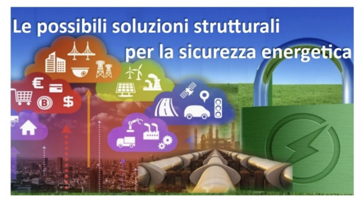 Le possibili soluzioni strutturali per la sicurezza energetica